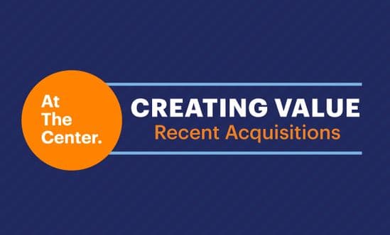 Creating Value Recent Acquisitions Graphic 